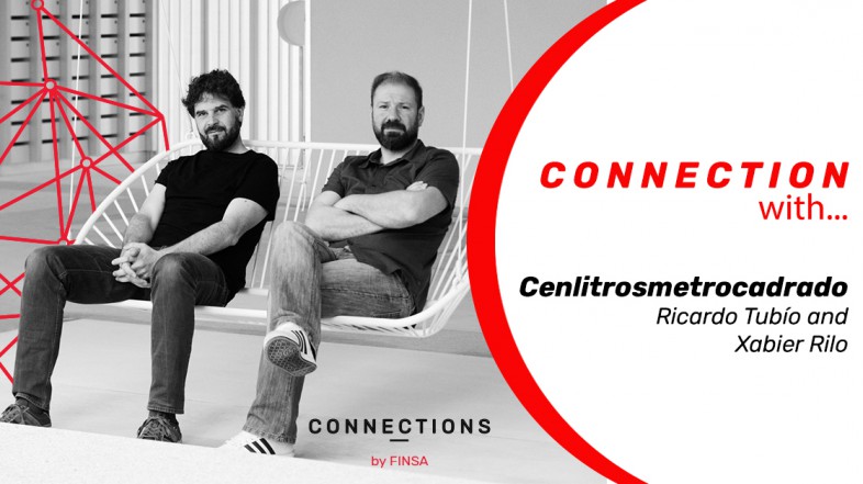 CONNECTION WITH… Ricardo Tubío and Xabier Rilo from Cenlitrosmetrocadrado